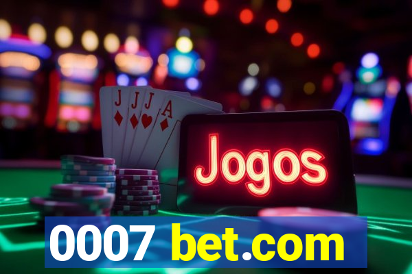 0007 bet.com