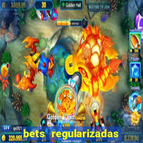 bets regularizadas no brasil