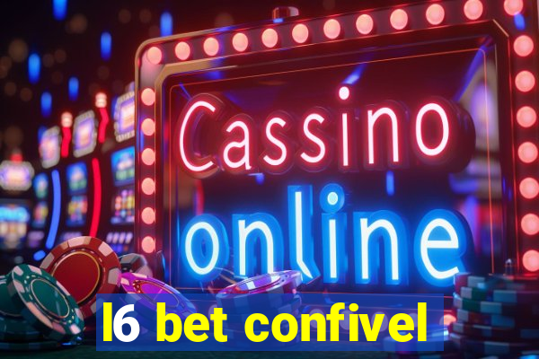 l6 bet confivel