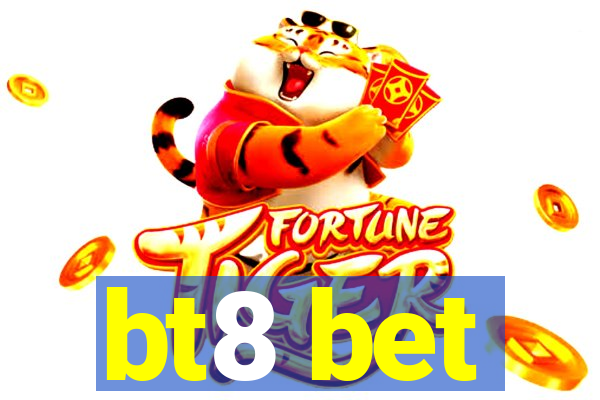 bt8 bet