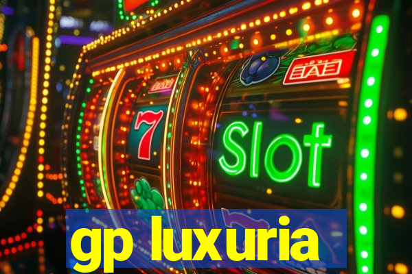 gp luxuria