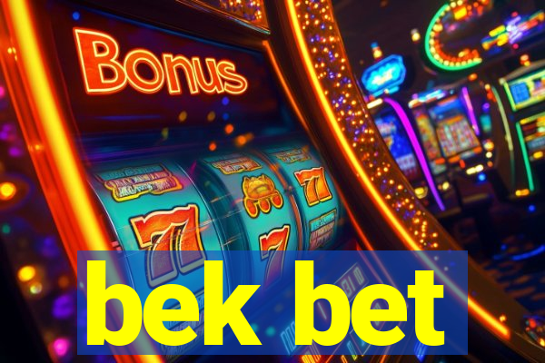 bek bet