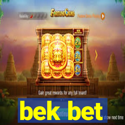 bek bet