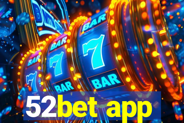 52bet app