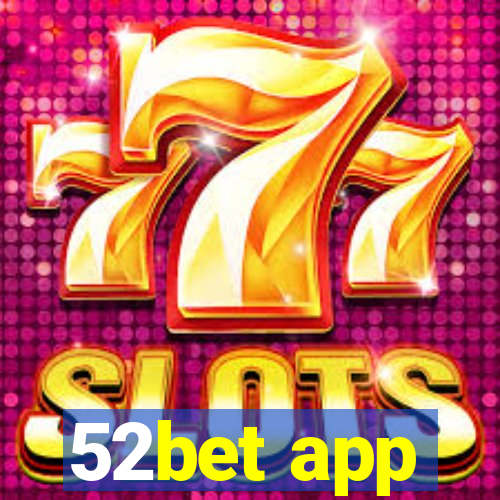 52bet app