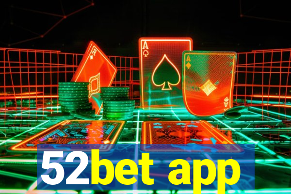 52bet app