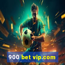 900 bet vip.com