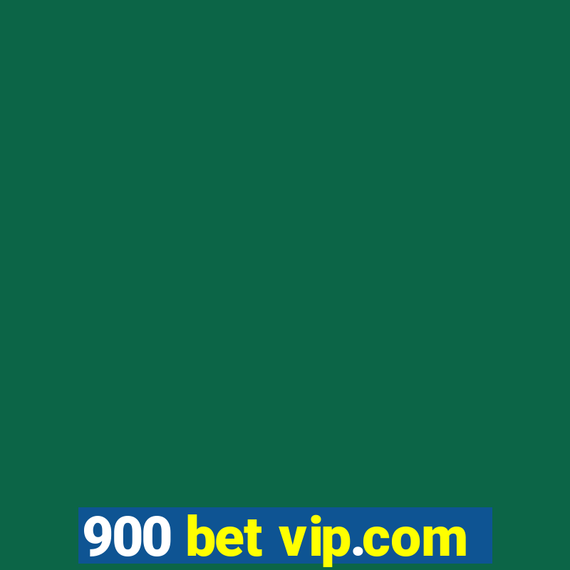 900 bet vip.com