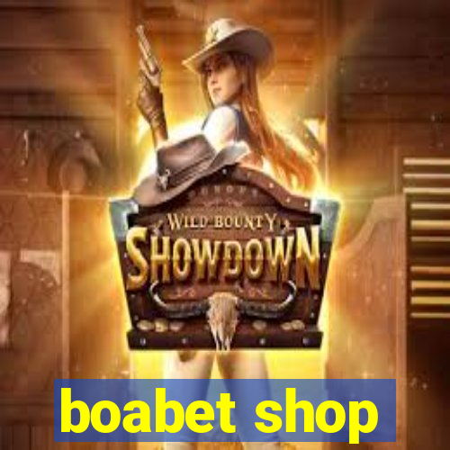 boabet shop