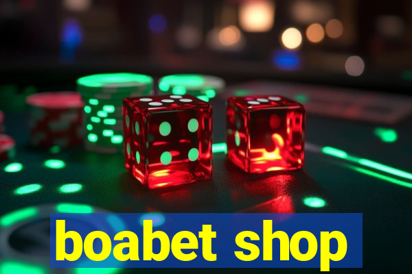 boabet shop