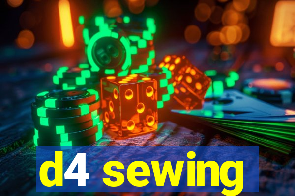 d4 sewing