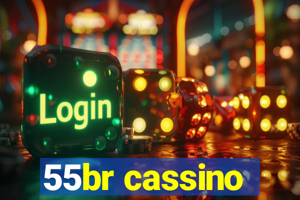 55br cassino