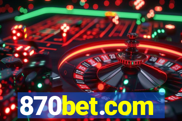 870bet.com