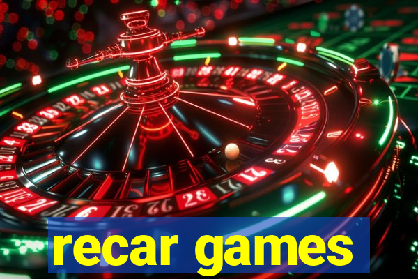 recar games