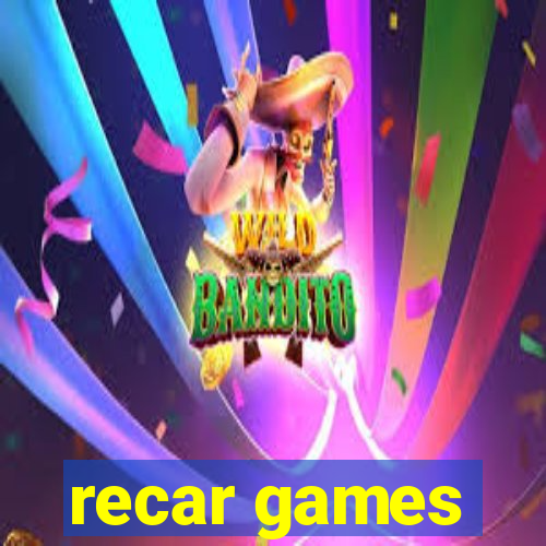 recar games