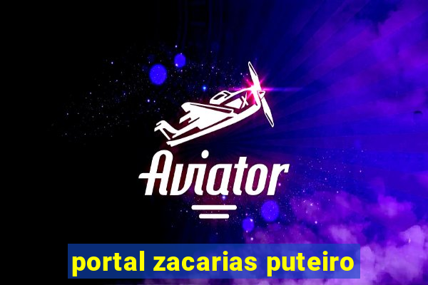 portal zacarias puteiro