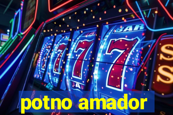 potno amador