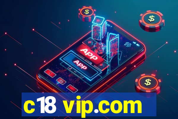 c18 vip.com