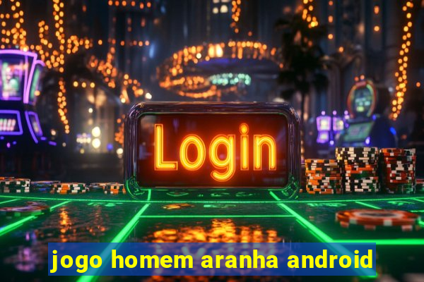 jogo homem aranha android