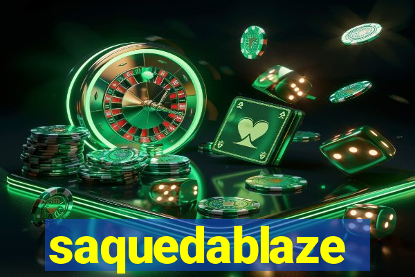 saquedablaze