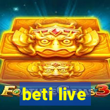 beti live