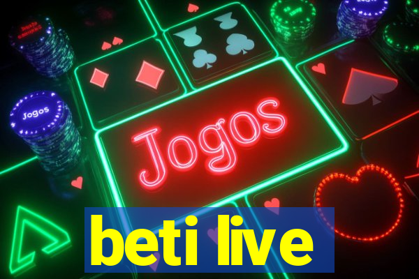 beti live