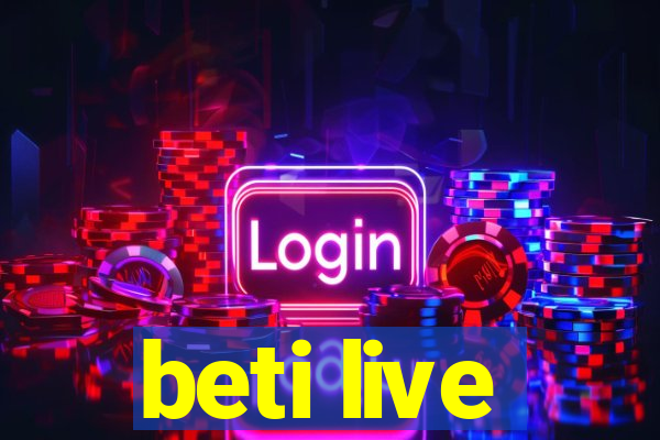 beti live