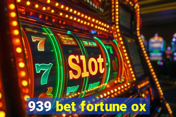 939 bet fortune ox