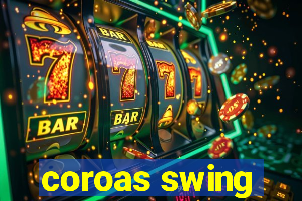 coroas swing