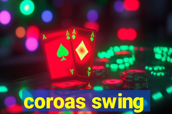 coroas swing