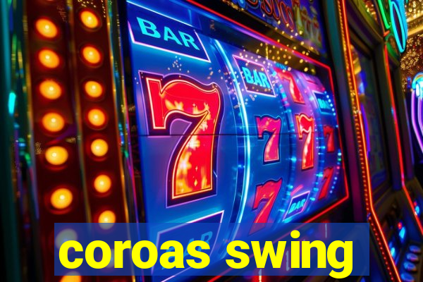 coroas swing