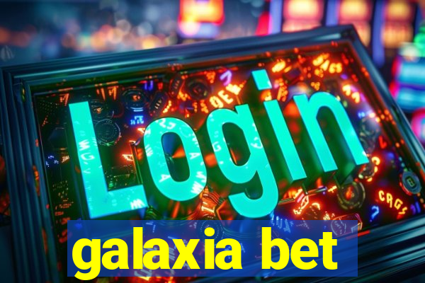 galaxia bet