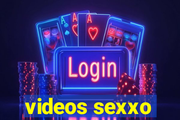 videos sexxo