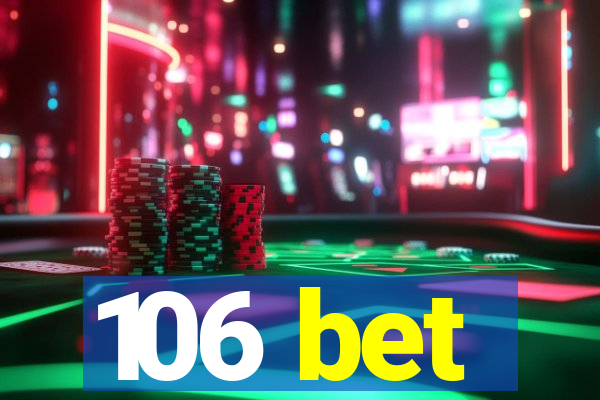 106 bet