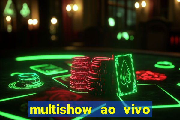 multishow ao vivo gratis online