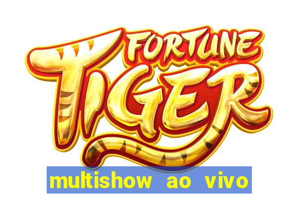 multishow ao vivo gratis online