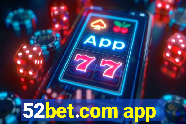 52bet.com app