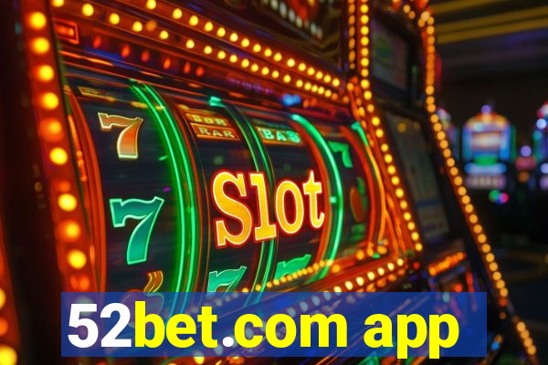 52bet.com app