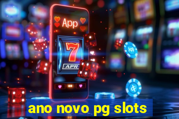 ano novo pg slots