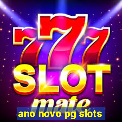 ano novo pg slots