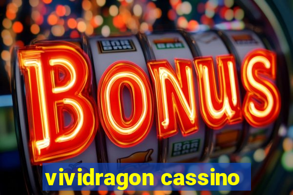 vividragon cassino