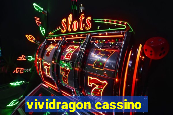 vividragon cassino