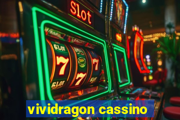 vividragon cassino