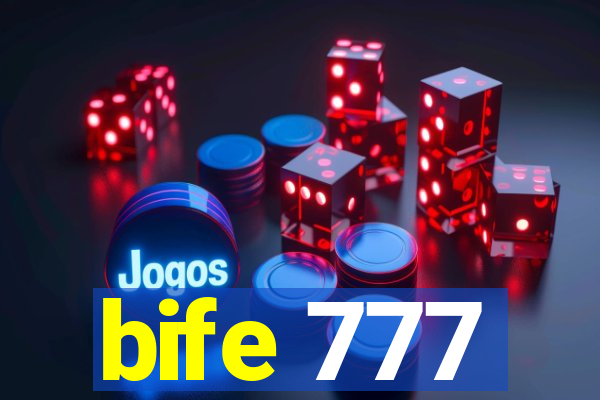 bife 777