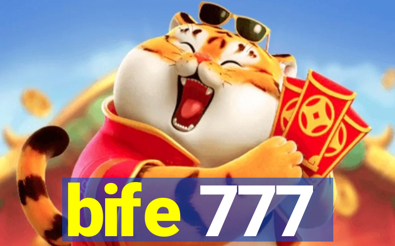 bife 777