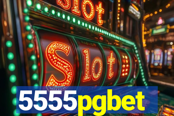 5555pgbet