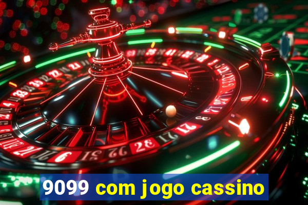 9099 com jogo cassino