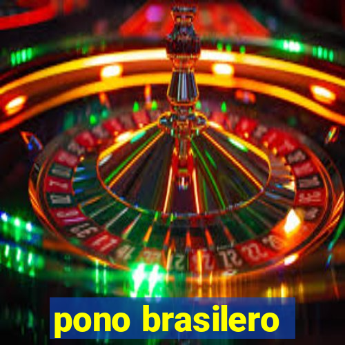 pono brasilero