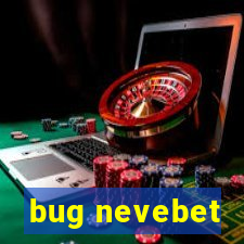 bug nevebet