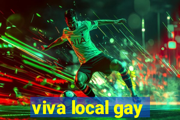 viva local gay